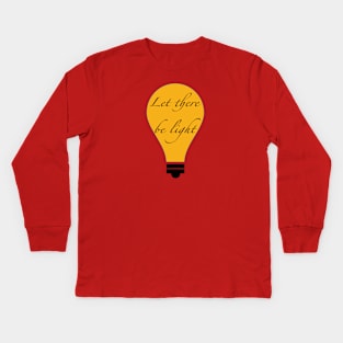 Let there be light Kids Long Sleeve T-Shirt